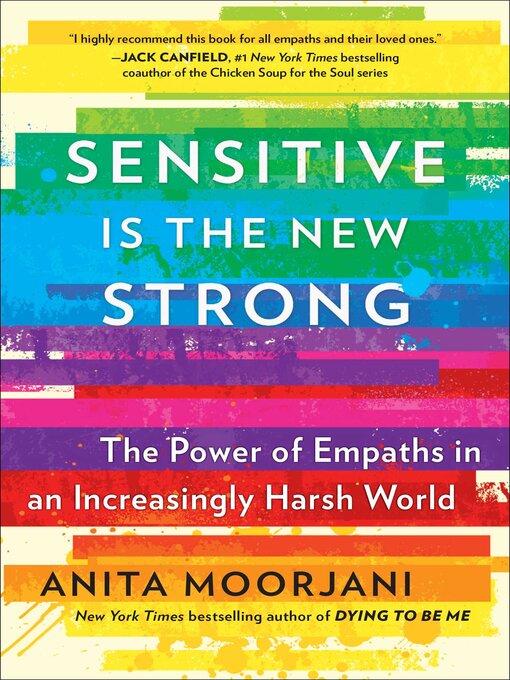 Title details for Sensitive Is the New Strong by Anita Moorjani - Available